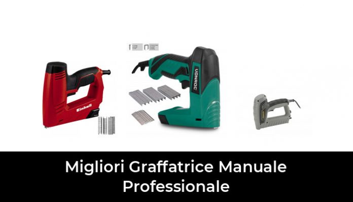 42 Migliori Graffatrice Manuale Professionale Nel 2024 Recensioni