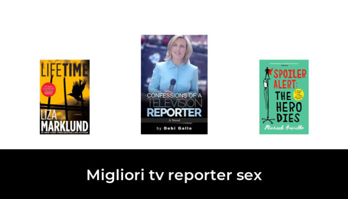 Migliori Tv Reporter Sex Nel Recensioni Opinioni Prezzi