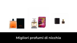 Migliori Profumi Di Nicchia Nel Recensioni Opinioni Prezzi