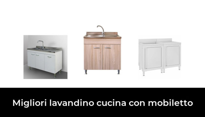 Migliori Lavandino Cucina Con Mobiletto Nel Recensioni