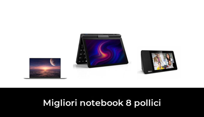 47 Migliori Notebook 8 Pollici Nel 2024 Recensioni Opinioni Prezzi