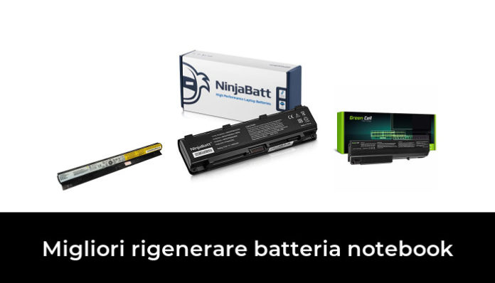 Migliori Rigenerare Batteria Notebook Nel Recensioni Opinioni