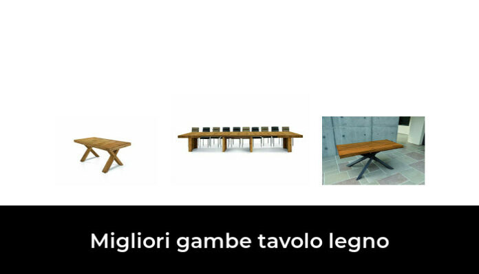 Migliori Gambe Tavolo Legno Nel Recensioni Opinioni Prezzi