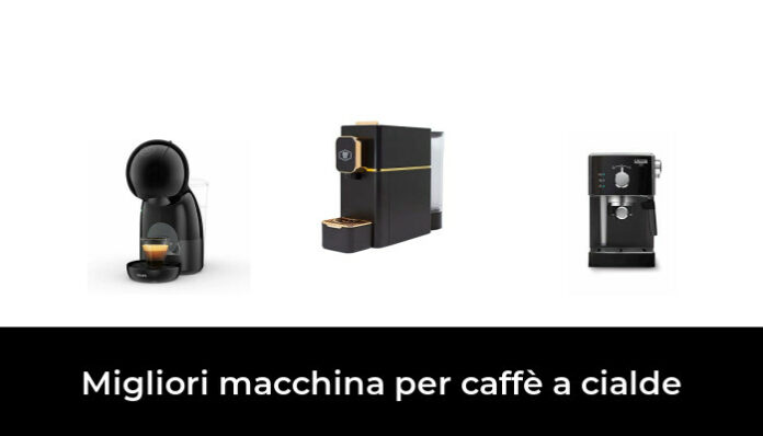 Migliori Macchina Per Caff A Cialde Nel Recensioni Opinioni