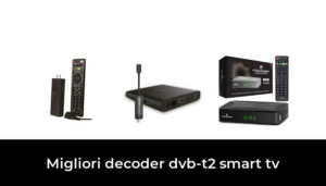 Migliori Decoder Dvb T Smart Tv Nel Recensioni Opinioni Prezzi