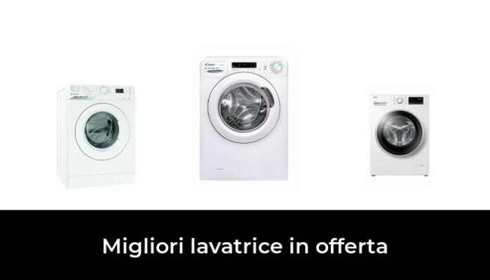 Migliori Lavatrice In Offerta Nel Recensioni Opinioni Prezzi