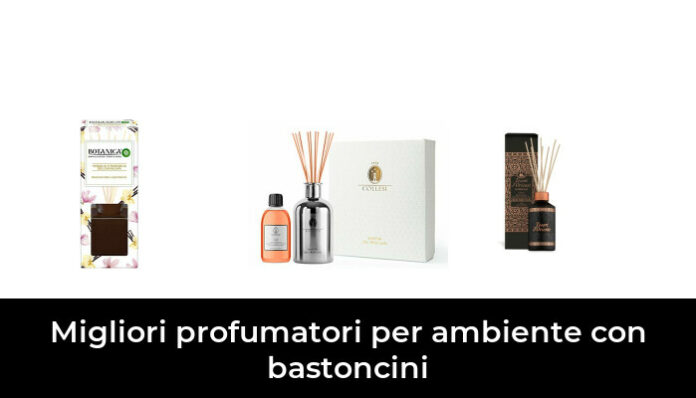 48 Migliori Profumatori Per Ambiente Con Bastoncini Nel 2024