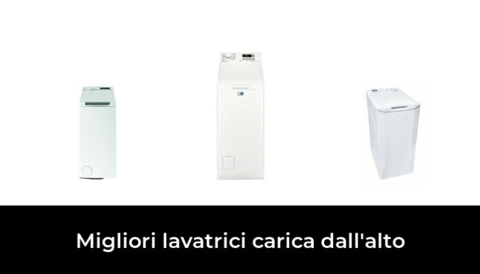 Migliori Lavatrici Carica Dall Alto Nel Recensioni Opinioni