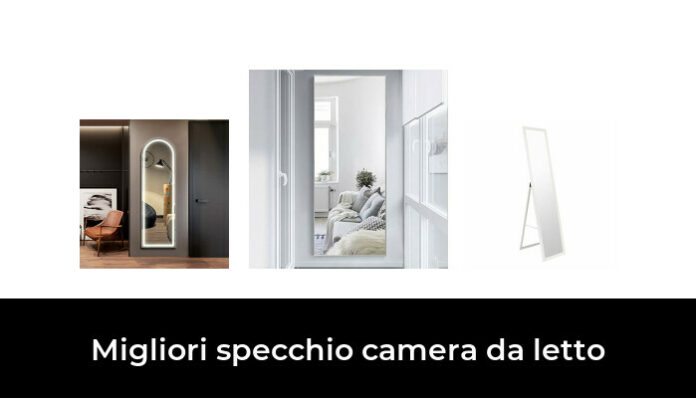 47 Migliori Specchio Camera Da Letto Nel 2024 Recensioni Opinioni