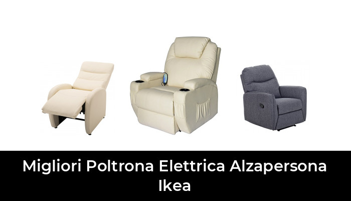 47 Migliori Poltrona Elettrica Alzapersona Ikea Nel 2021 Recensioni Opinioni Prezzi