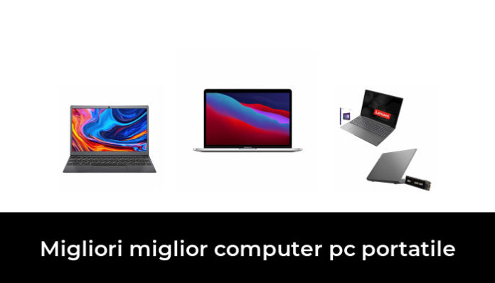 47 Migliori miglior computer pc portatile nel 2024 (recensioni