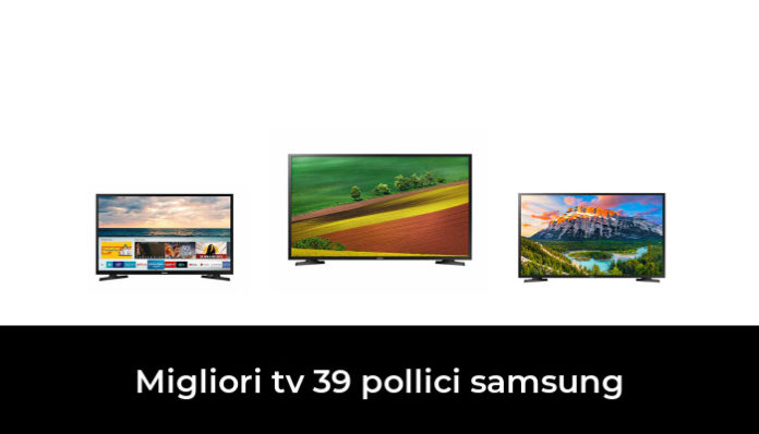 22 Migliori Tv 39 Pollici Samsung Nel 2024 Recensioni Opinioni Prezzi 0067