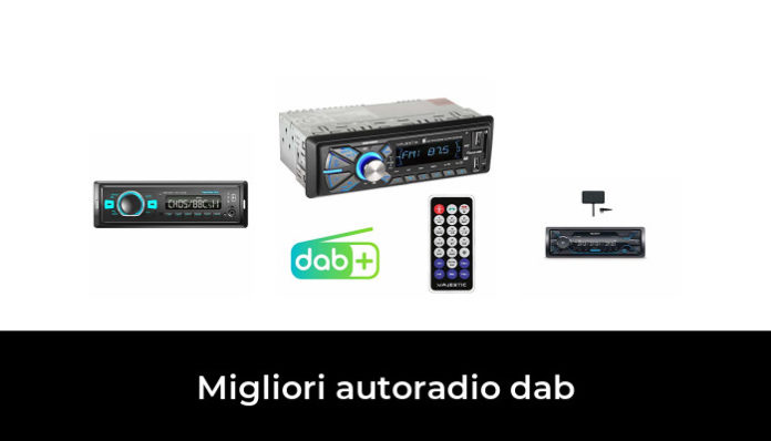 44 Migliori autoradio dab nel 2024 (recensioni, opinioni, prezzi)