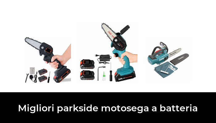 50 Migliori Parkside Motosega A Batteria nel 2021 (recensioni, opinioni