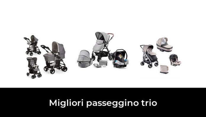 47 Migliori Passeggino Trio Nel 2022 (recensioni, Opinioni, Prezzi)