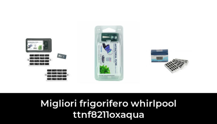 Migliori Frigorifero Whirlpool Ttnf Oxaqua Nel Recensioni