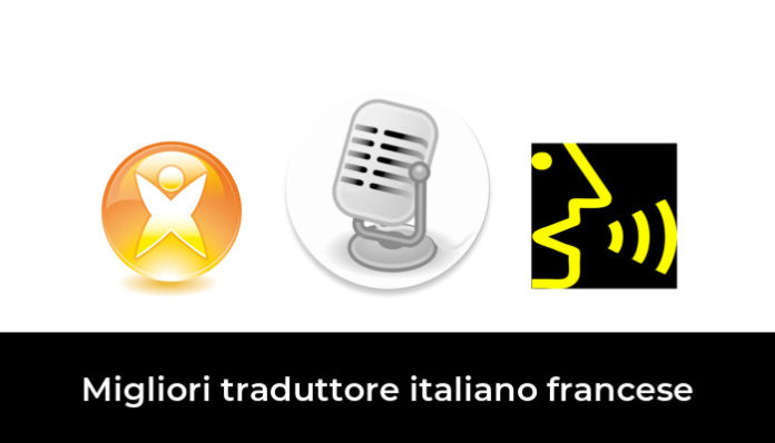 Traduttore In Francese Italiano 32 Migliori traduttore italiano francese nel 2024 (recensioni, opinioni