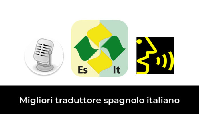 Traduttore Dallo Spagnolo All'italiano 19 Migliori traduttore spagnolo italiano nel 2024 (recensioni, opinioni