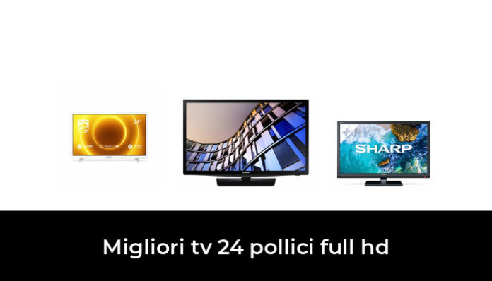 47 Migliori Tv 24 Pollici Full Hd Nel 2024 Recensioni Opinioni Prezzi 8875