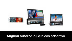 50 Migliori Autoradio 1 Din Con Schermo Nel 2024 (recensioni, Opinioni ...