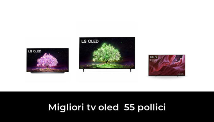 50 Migliori Tv Oled 55 Pollici Nel 2024 Recensioni Opinioni Prezzi 2763