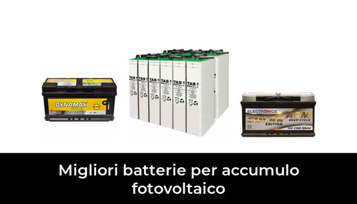 43 Migliori Batterie Per Accumulo Fotovoltaico Nel 2023 (recensioni ...