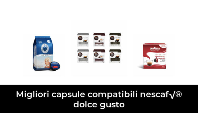 Migliori Capsule Compatibili Nescaf Dolce Gusto Nel Recensioni Opinioni Prezzi