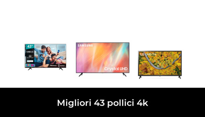 43 Migliori 43 Pollici 4k Nel 2024 Recensioni Opinioni Prezzi 9584