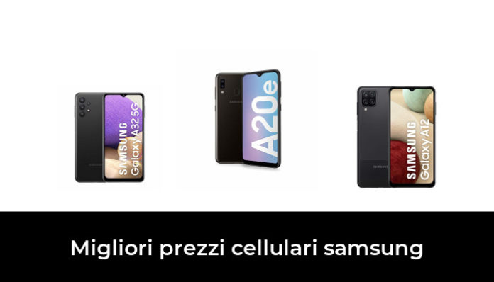 48 Migliori Prezzi Cellulari Samsung Nel 2022 Recensioni Opinioni Prezzi 8798