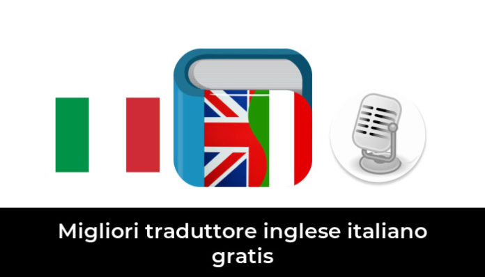 38 Migliori Traduttore Inglese Italiano Gratis Nel 2024 Recensioni Opinioni Prezzi 7679