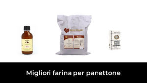 Migliori Farina Per Panettone Nel Recensioni Opinioni Prezzi