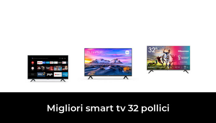 45 Migliori Smart Tv 32 Pollici Nel 2024 Recensioni Opinioni Prezzi 6001