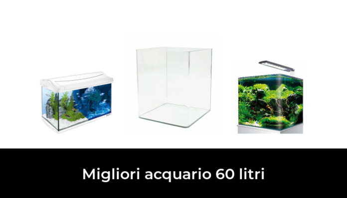46 Migliori acquario 60 litri nel 2024 (recensioni, opinioni, prezzi)