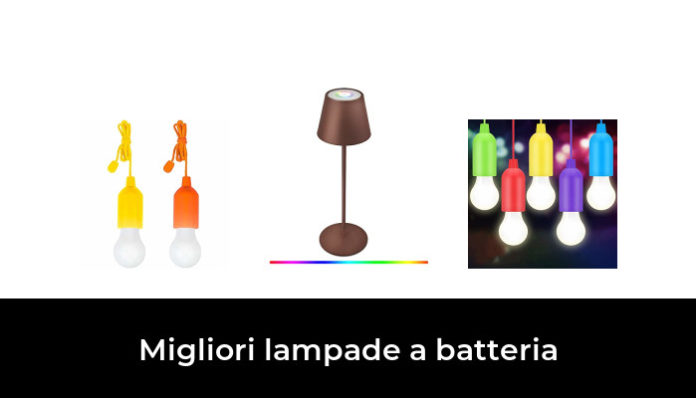 Migliori Lampade A Batteria Nel Recensioni Opinioni Prezzi