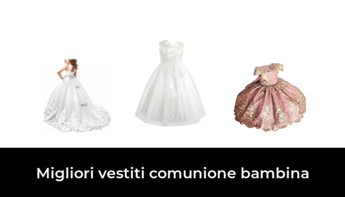 50 Migliori vestiti comunione bambina nel 2024 (recensioni, opinioni