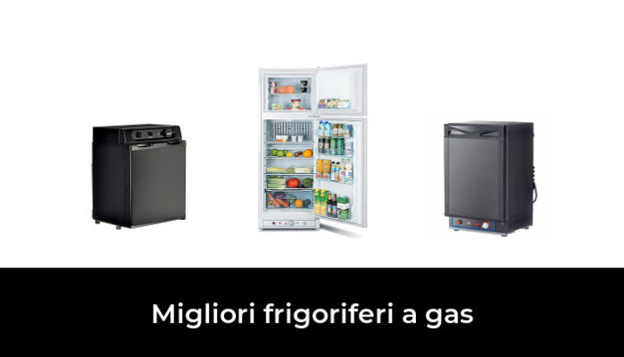 44 Migliori Frigoriferi A Gas Nel 2024 (recensioni, Opinioni, Prezzi)