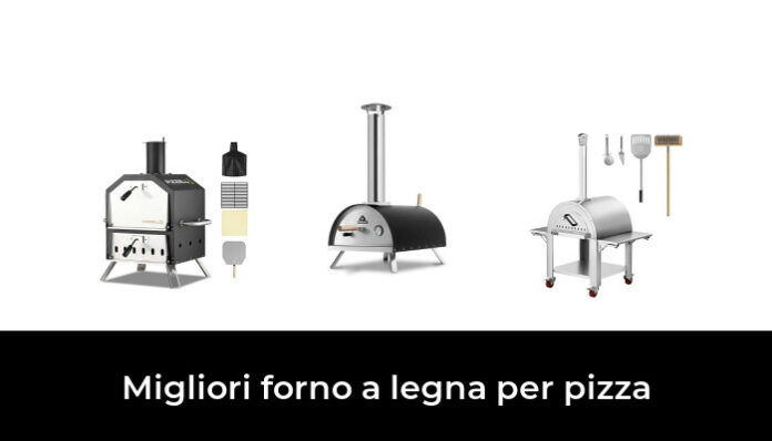 Migliori Forno A Legna Per Pizza Nel Recensioni Opinioni Prezzi