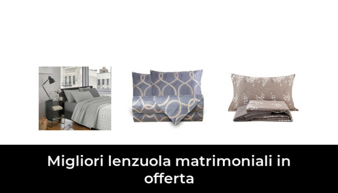 46 Migliori Lenzuola Matrimoniali In Offerta Nel 2024 Recensioni Opinioni Prezzi