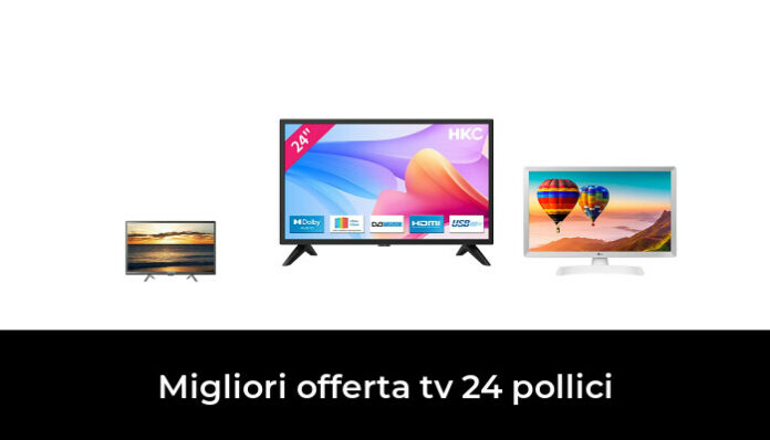 Migliori Offerta Tv Pollici Nel Recensioni Opinioni Prezzi