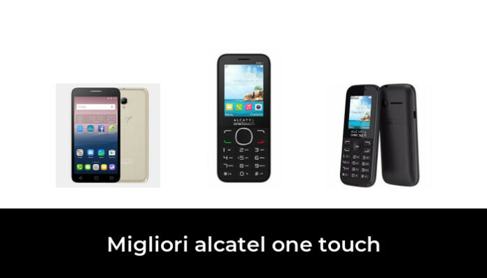 46 Migliori alcatel one touch nel 2024 (recensioni, opinioni, prezzi)